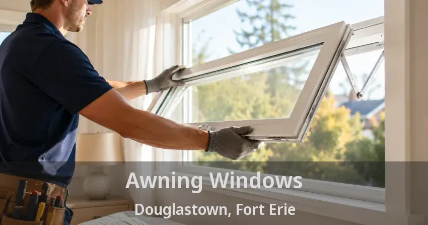 Awning Windows Douglastown, Fort Erie - ON