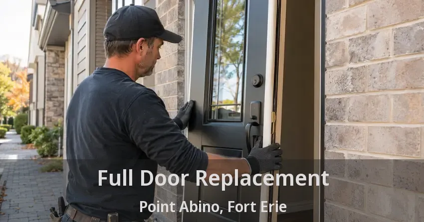 Full Door Replacement Point Abino, Fort Erie - ON