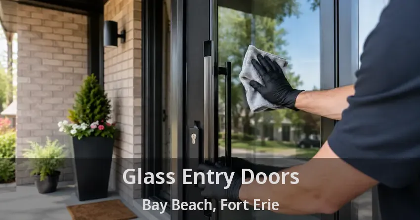 Glass Entry Doors Bay Beach, Fort Erie - ON