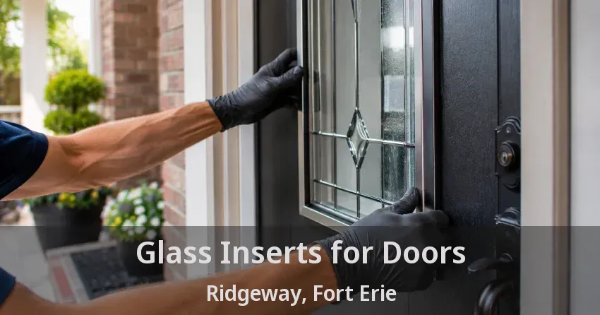 Glass Inserts for Doors Ridgeway, Fort Erie - ON
