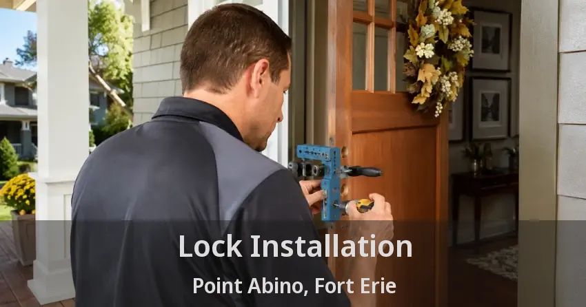 Lock Installation Point Abino, Fort Erie - ON